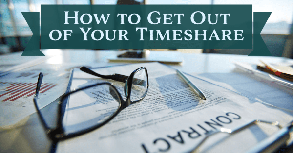 How to Get Out of Your Timeshare