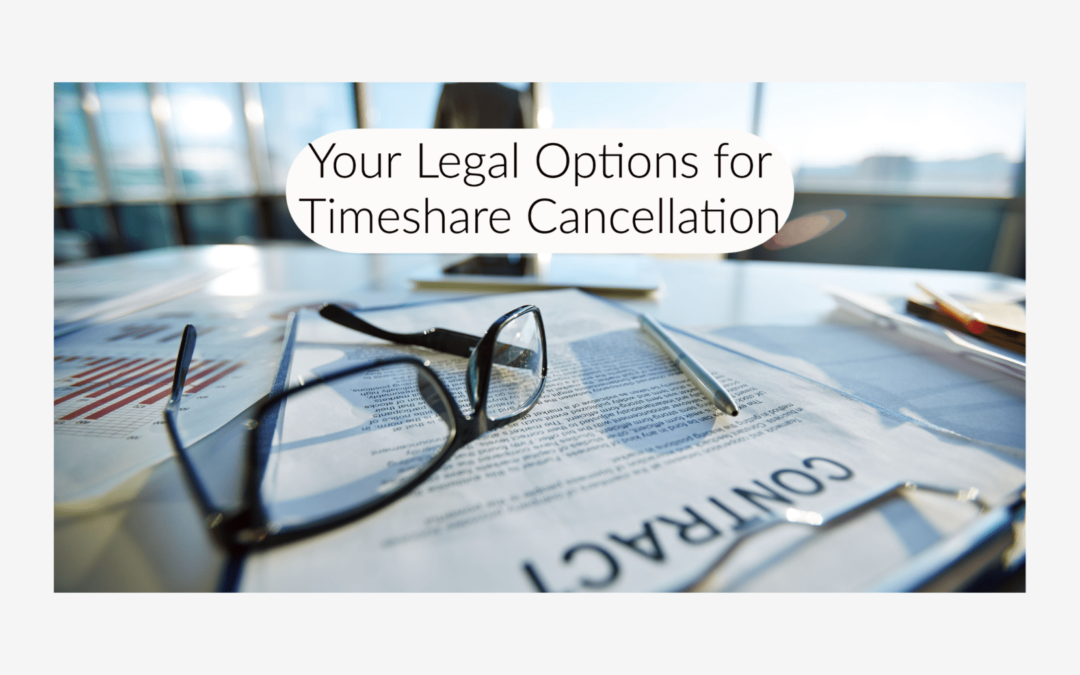 Your Legal Options for Timeshare Cancellation