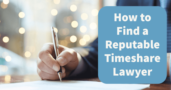 How to Find a Reputable Timeshare Lawyer