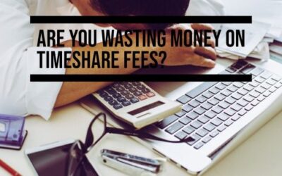 Are You Wasting Money on Timeshare Fees?