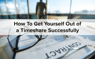 How To Get Yourself Out of a Timeshare Successfully