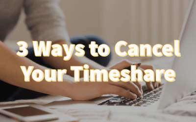 3 Ways to Cancel Your Timeshare