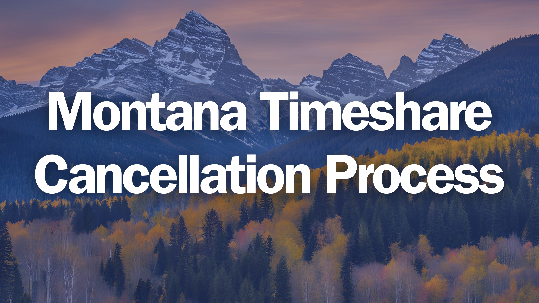 Montana Timeshare Cancellation Process