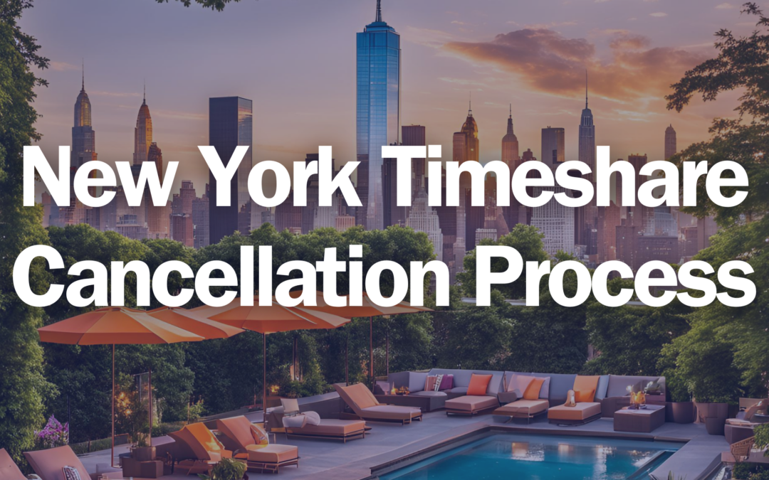 New York Timeshare Cancellation Process