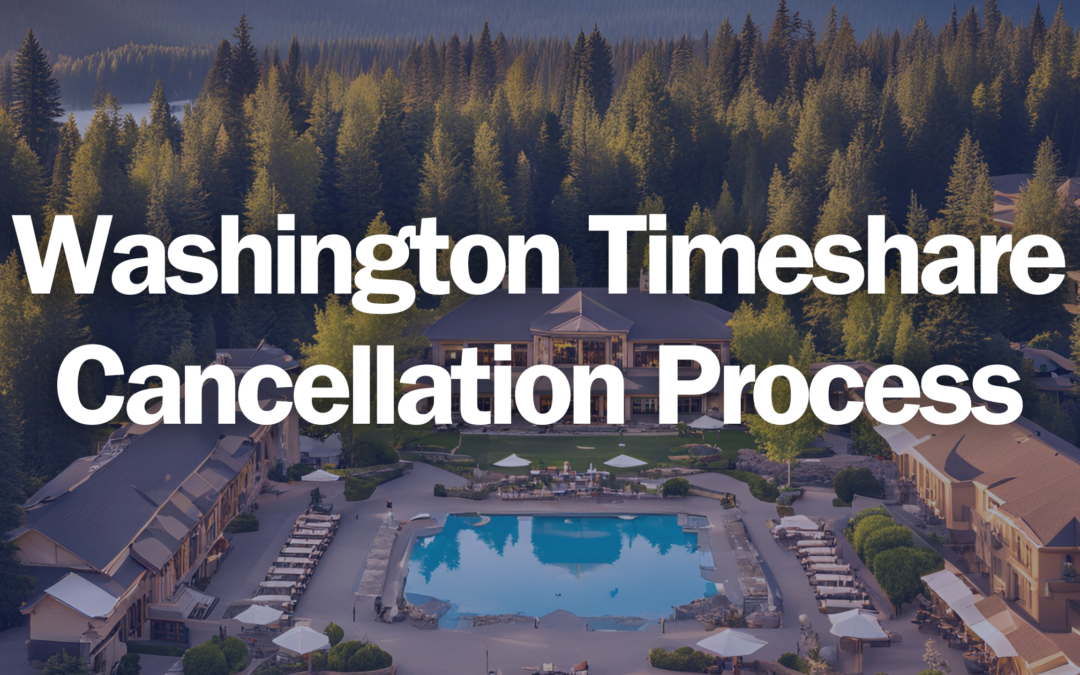 Washington Timeshare Cancellation Process
