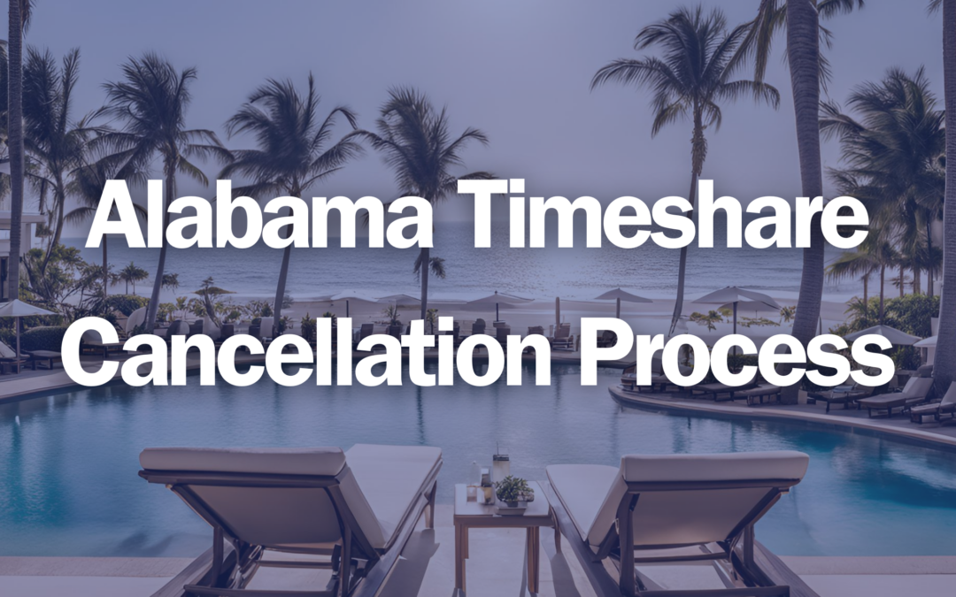 Alabama Timeshare Cancellation Process