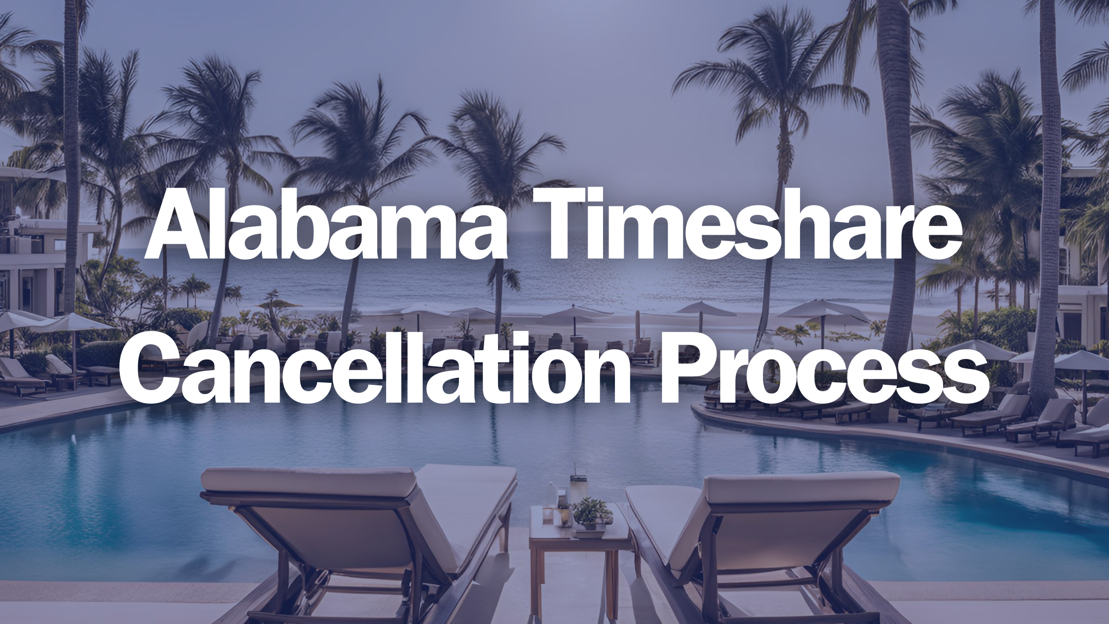 Alabama Timeshare Cancellation Process