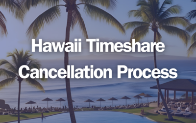 Hawaii Timeshare Cancellation Process