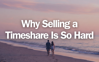 Why Selling a Timeshare Is So Hard