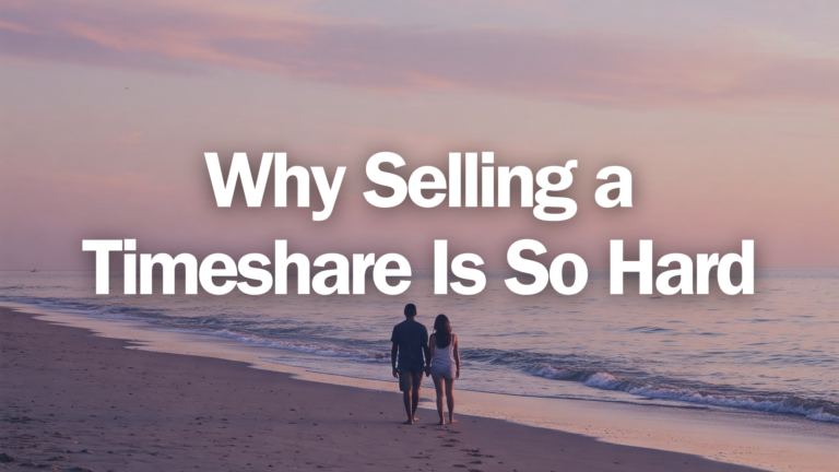 Why Selling a Timeshare Is So Hard