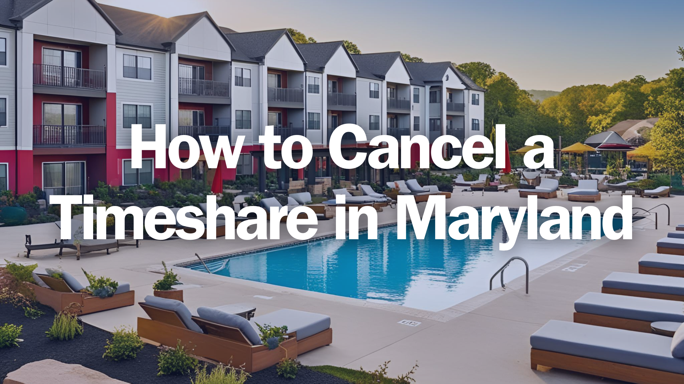 How to Cancel a Timeshare in Maryland