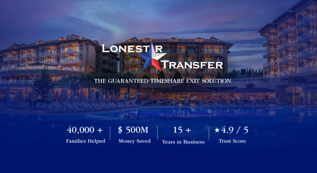 Lonestar Transfer for a Safe and Permanent Timeshare Cancellation